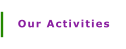 Our Activities